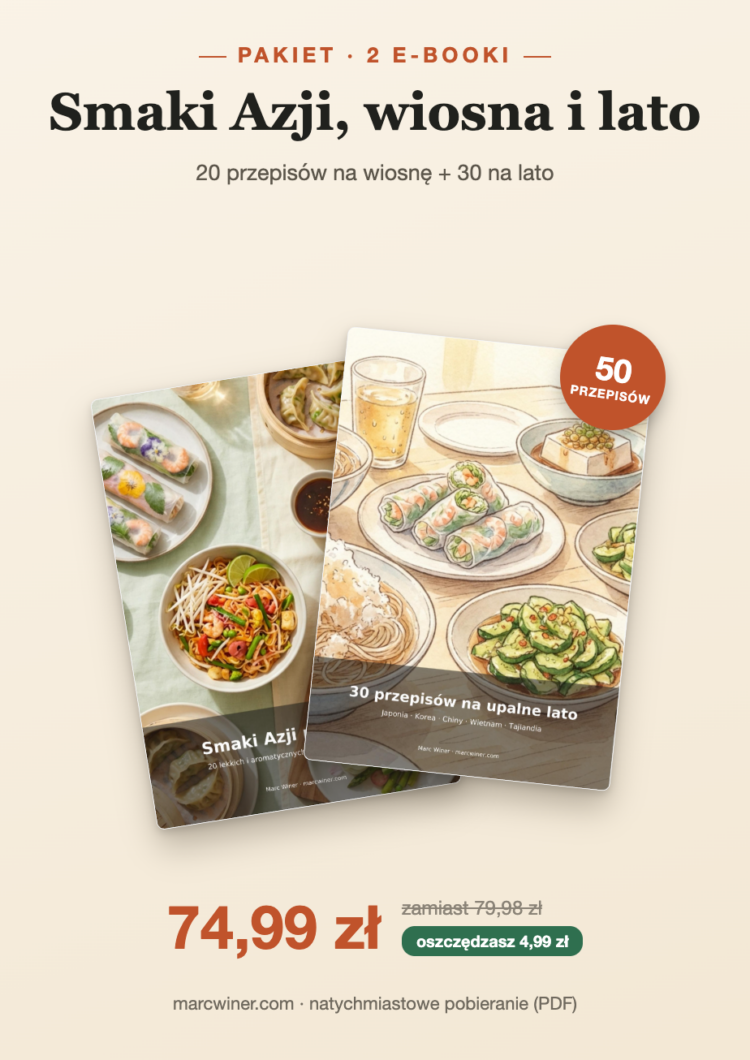 Pakiet 2 e-booków „Smaki Azji, wiosna i lato” – 50 przepisów, cena promocyjna 74,99 zł.